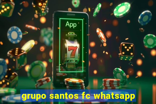 grupo santos fc whatsapp